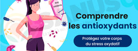 Antioxydants et stress oxydatif : le rôle des aliments protecteurs