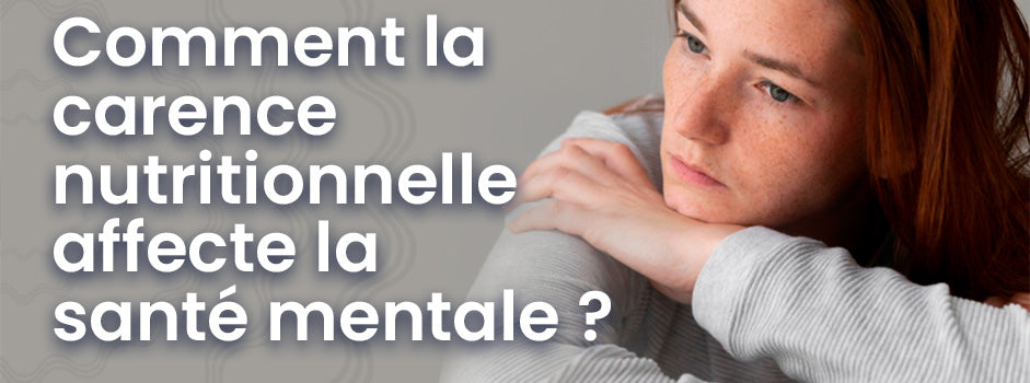 Carences nutritionnelles et santé mentale