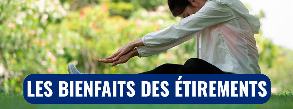 Les bienfaits des étirements et de la souplesse