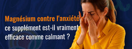 Magnésium, anxiété et détente