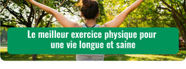 La marche et l'exercice pour la longévité