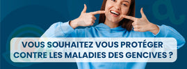 Prévenir les maladies des gencives