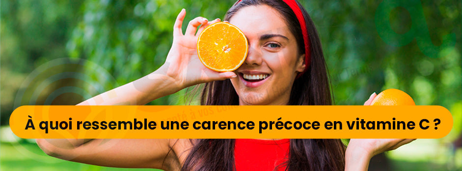 Premiers signes d'une carence en vitamine C