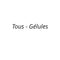 Tous - Gélules